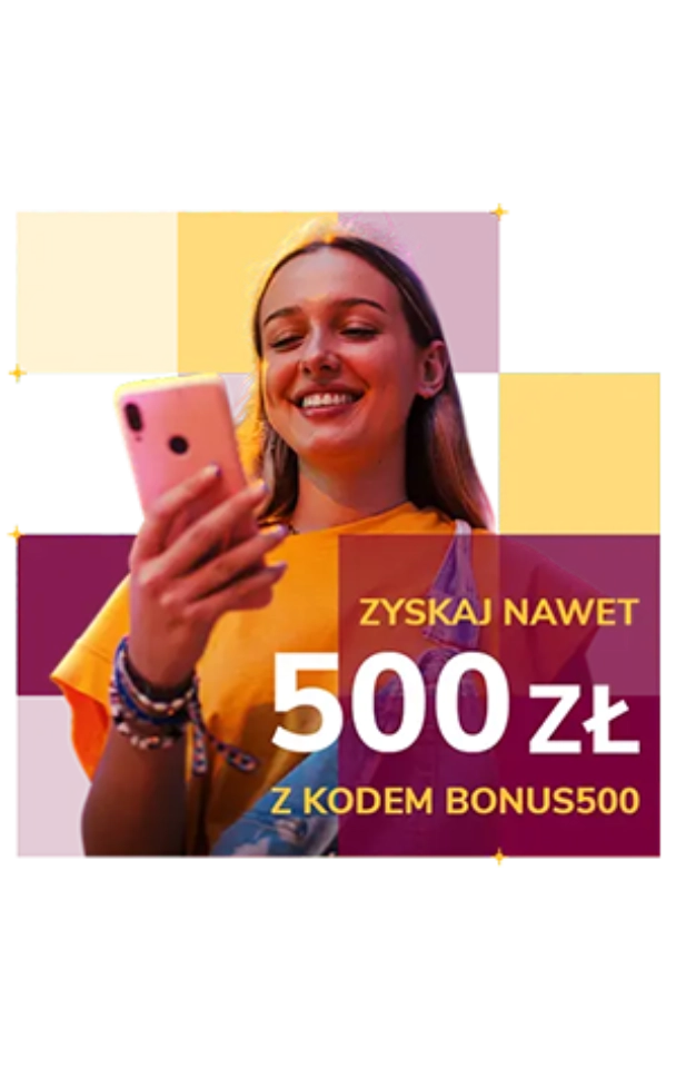Zyskaj nawet 500 zł z kodem bonus500