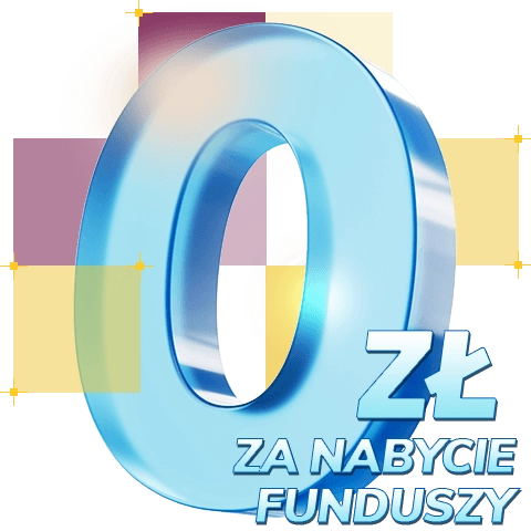 0 zł za nabycie funduszy