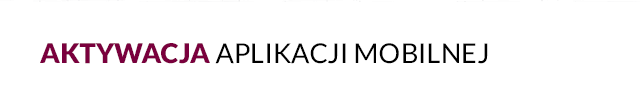 Aktywacja aplikacji mobilnej