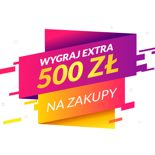 Wygraj extra 500 zł na zakupy