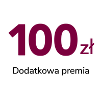 100 zł dodatkowa premia
