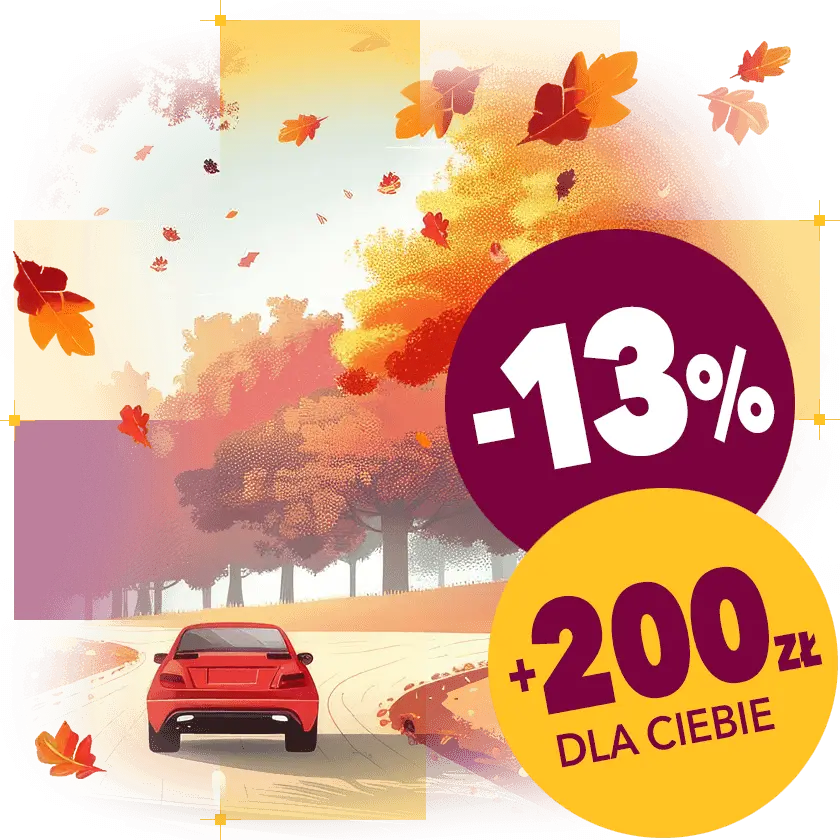 minus 13% oraz 200 złotych dla ciebie